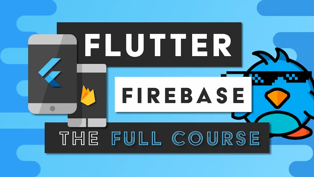 Flutter Firebase - The Full Course