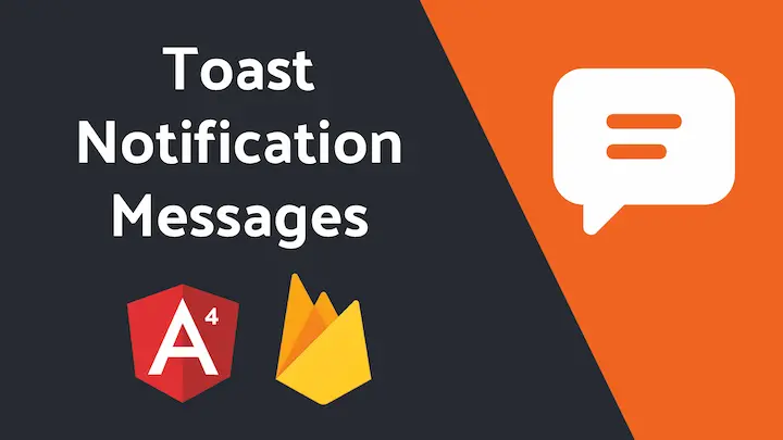 Angular Toast Message Notifications From Scratch