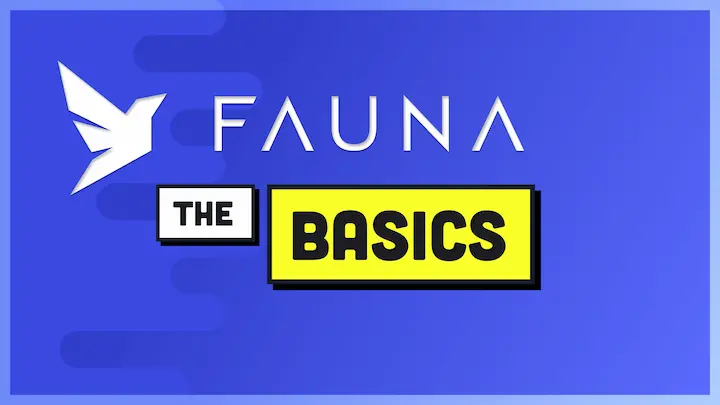 FaunaDB Basics