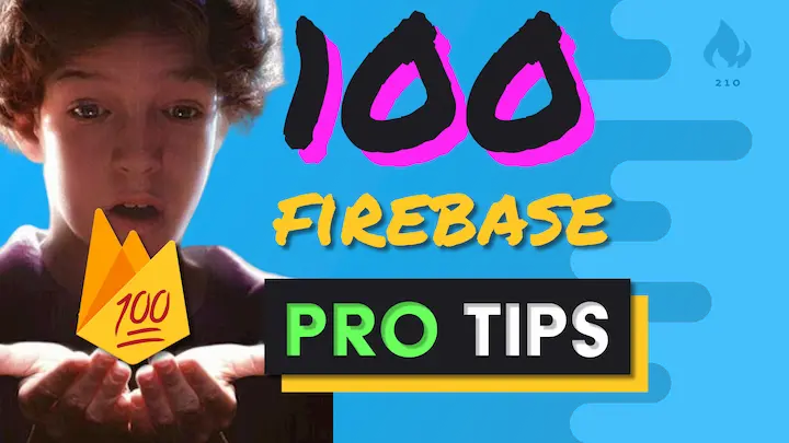 Top 100 Firebase Tips and Tricks