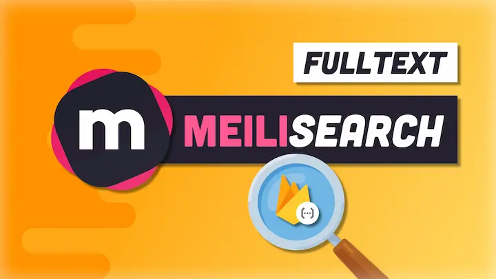 Fulltext Search on Firebase with Meilisearch