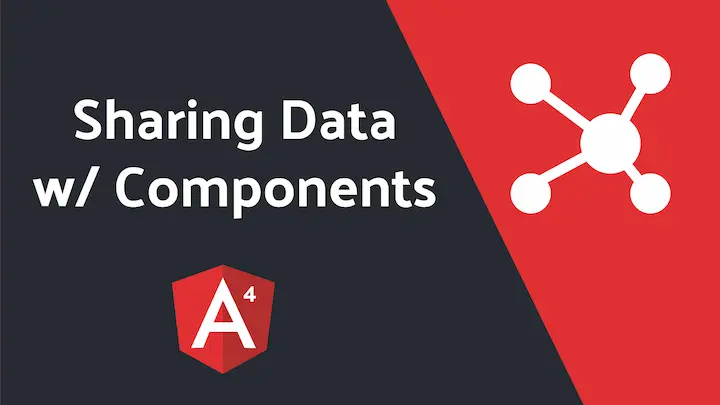 Sharing Data between Angular Components - Four Methods