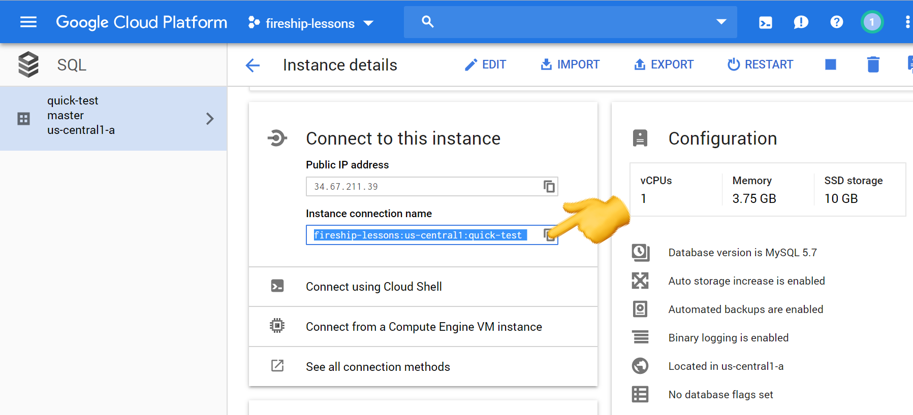 Cloud SQL instance running on GCP. Copy the instance connection name.