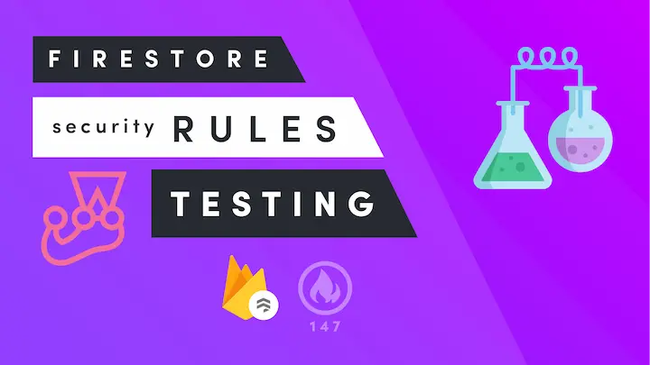 Testing Firestore Security Rules With the Emulator