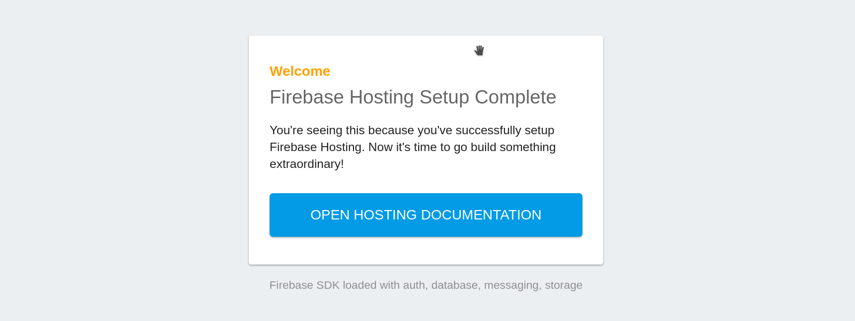 The default page generated by Firebase Hosting