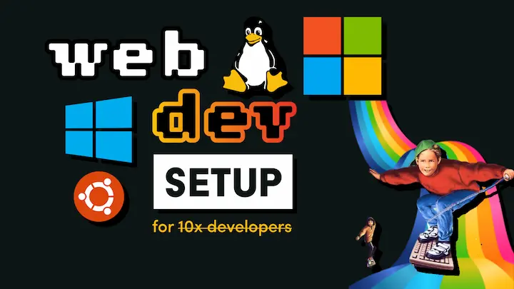 Web Development Setup Guide for Windows with Linux (WSL)